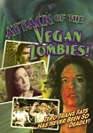 Attack of the Vegan Zombies